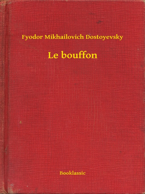 Title details for Le bouffon by Fyodor Mikhailovich Dostoyevsky - Available